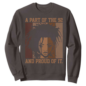 92 Percent Black Woman Power Sweatshirt A Part Of The 92% And Proud Of It TS10 Dark Chocolate Print Your Wear