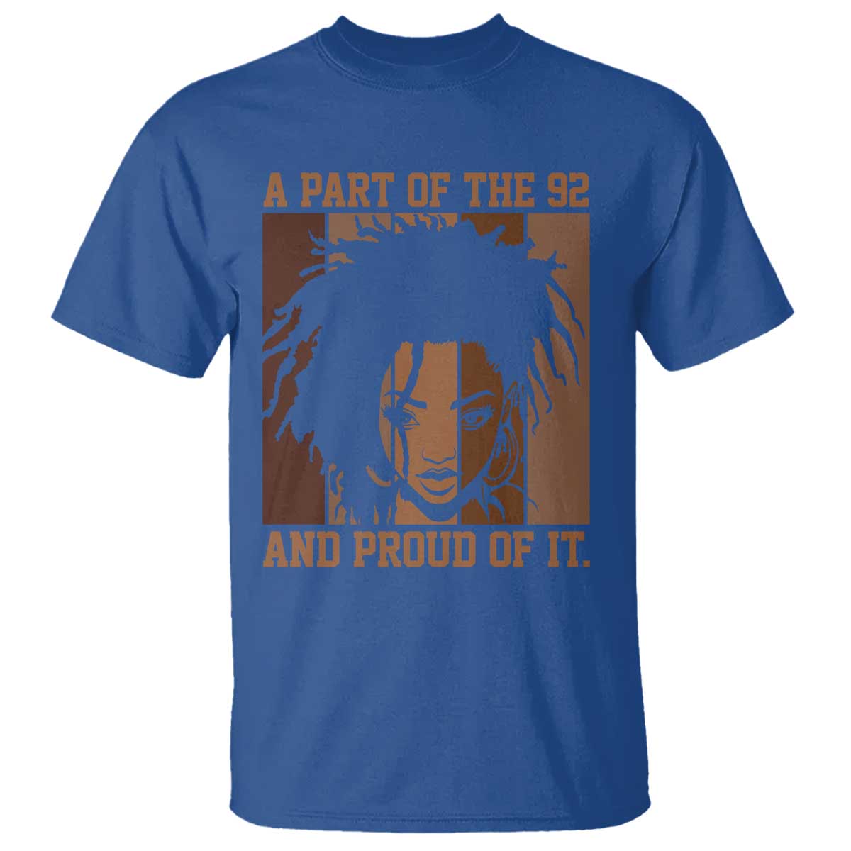 92 Percent Black Woman Power T Shirt A Part Of The 92% And Proud Of It TS10 Royal Blue Print Your Wear