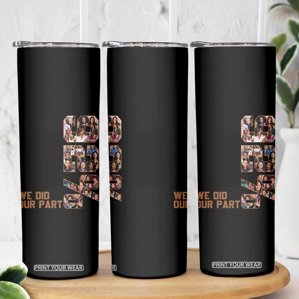 92 Percent Black Woman Power Skinny Tumbler 92 Percent Melanin Girls TS10 Print Your Wear