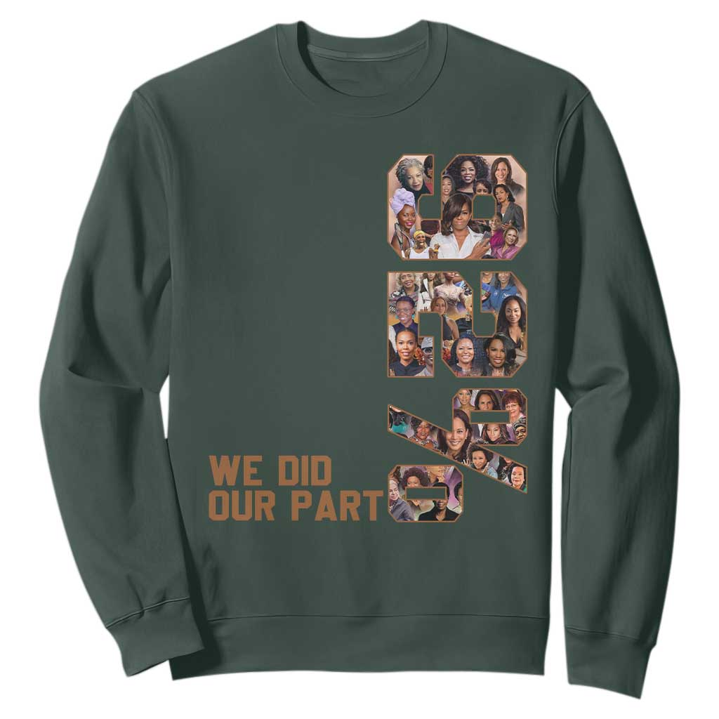 92 Percent Black Woman Power Sweatshirt 92 Percent Melanin Girls TS10 Dark Forest Green Print Your Wear
