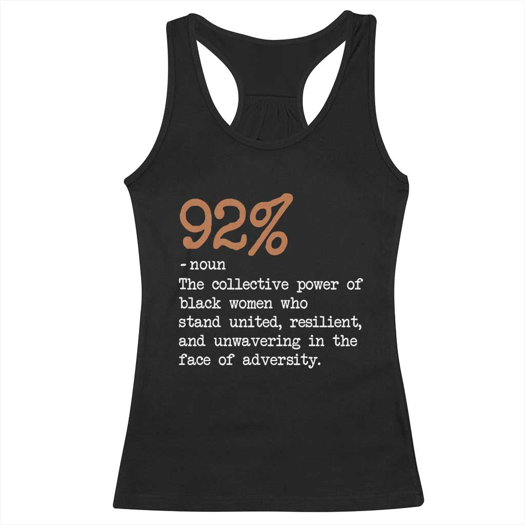 92 Percent Black Woman Power Racerback Tank Top The 92% African American Melanin Girls TS10 Black Print Your Wear