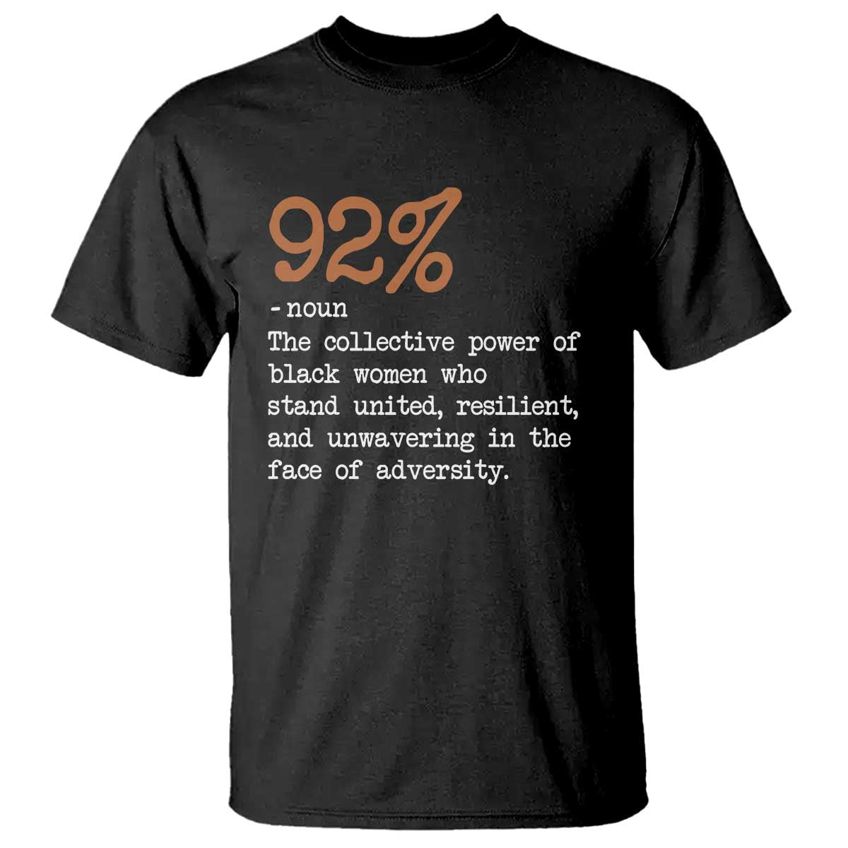 92 Percent Black Woman Power T Shirt The 92% African American Melanin Girls TS10 Black Print Your Wear