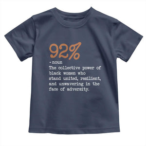 92 Percent Black Woman Power Toddler T Shirt The 92% African American Melanin Girls TS10 Navy Print Your Wear