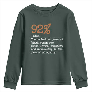 92 Percent Black Woman Power Youth Sweatshirt The 92% African American Melanin Girls TS10 Dark Forest Green Print Your Wear