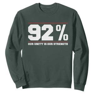 92 Percent Black Woman Power Sweatshirt 92% Our Unity Is Our Strength TS10 Dark Forest Green Print Your Wear