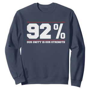 92 Percent Black Woman Power Sweatshirt 92% Our Unity Is Our Strength TS10 Navy Print Your Wear