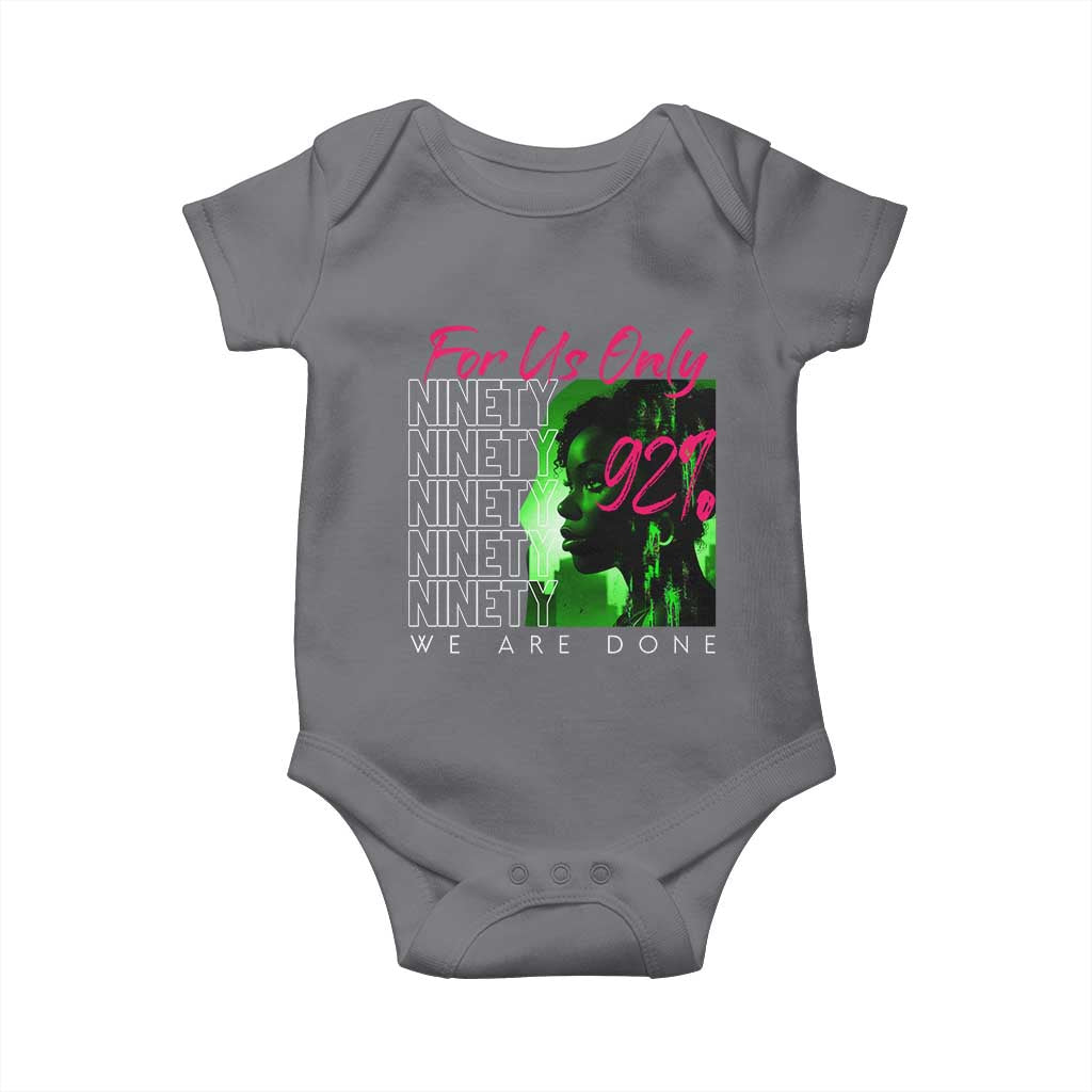 The 92% Black Women Power Baby Onesie For Us Only 92% We Are Done TS10 Charcoal Print Your Wear