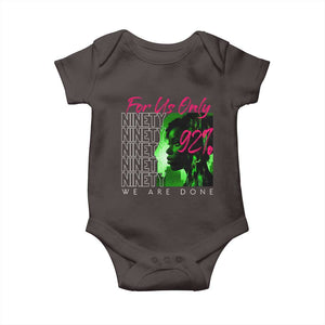 The 92% Black Women Power Baby Onesie For Us Only 92% We Are Done TS10 Dark Chocolate Print Your Wear