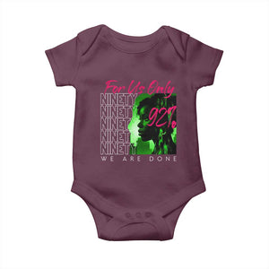 The 92% Black Women Power Baby Onesie For Us Only 92% We Are Done TS10 Maroon Print Your Wear