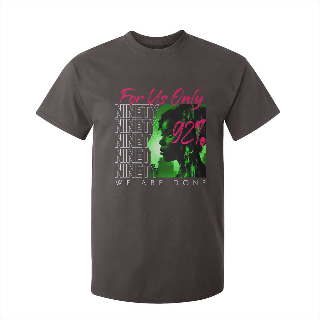 The 92% Black Women Power T Shirt For Kid For Us Only 92% We Are Done TS10 Dark Chocolate Print Your Wear