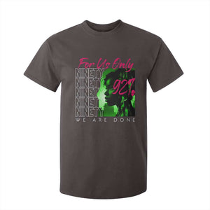 The 92% Black Women Power T Shirt For Kid For Us Only 92% We Are Done TS10 Dark Chocolate Print Your Wear