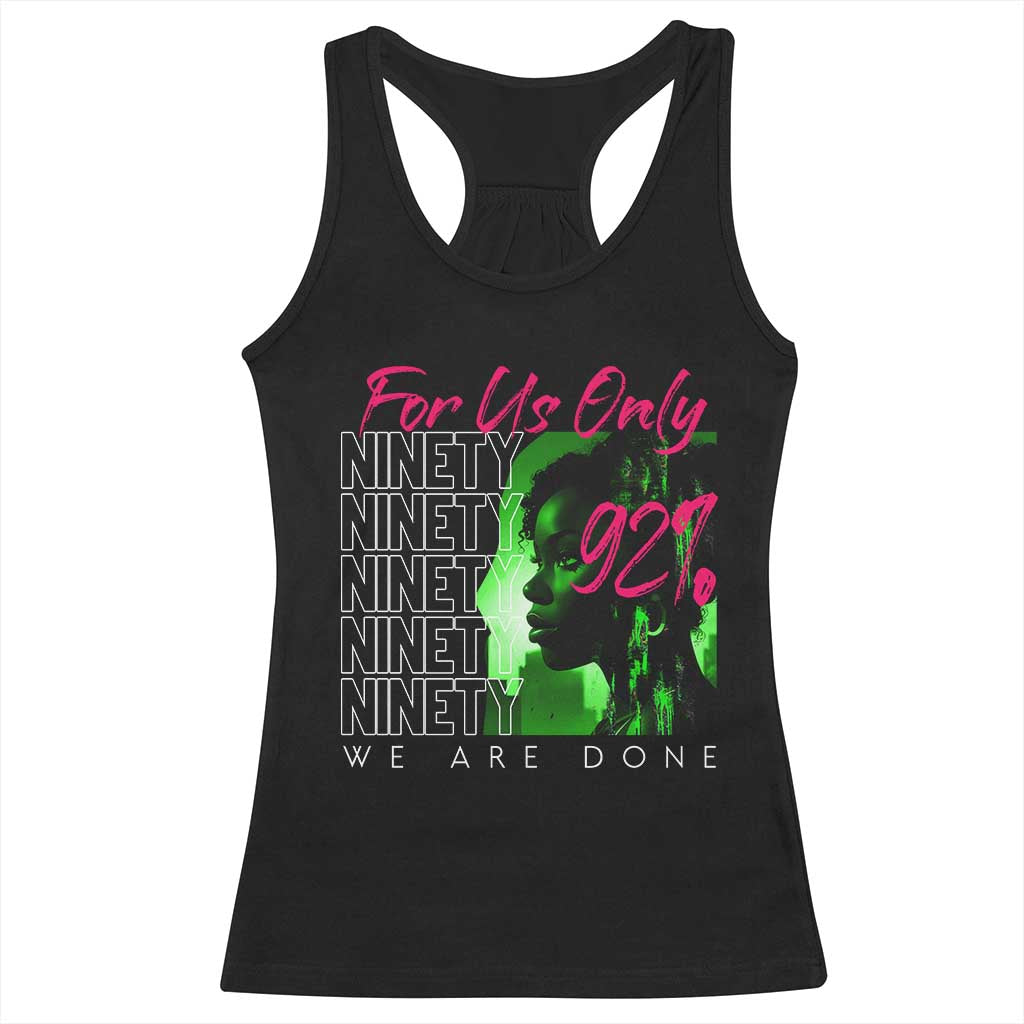 The 92% Black Women Power Racerback Tank Top For Us Only 92% We Are Done TS10 Black Print Your Wear