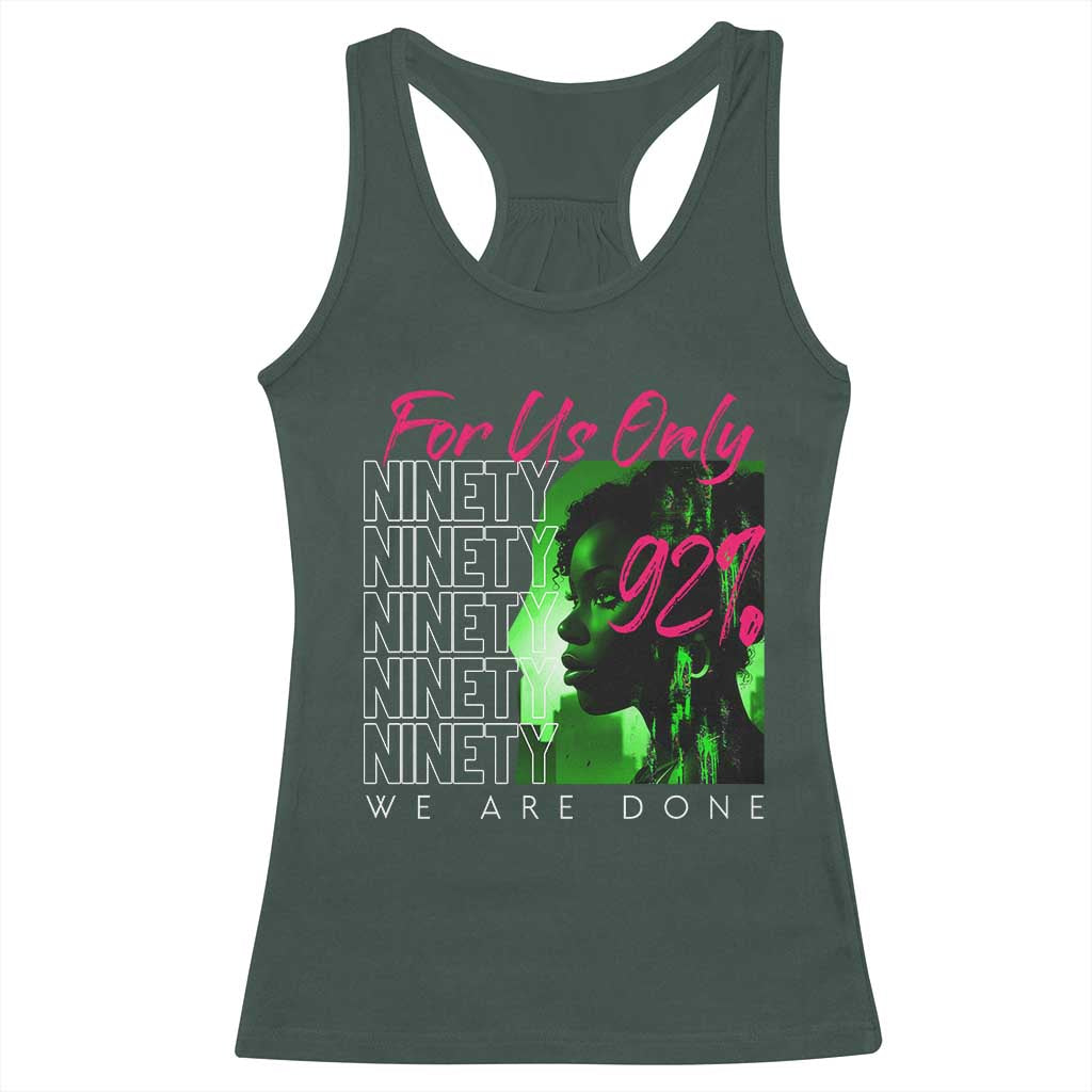 The 92% Black Women Power Racerback Tank Top For Us Only 92% We Are Done TS10 Dark Forest Green Print Your Wear