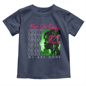 The 92% Black Women Power Toddler T Shirt For Us Only 92% We Are Done TS10 Navy Print Your Wear