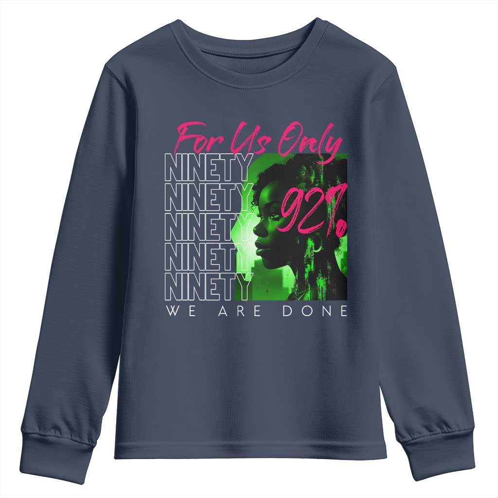 The 92% Black Women Power Youth Sweatshirt For Us Only 92% We Are Done TS10 Navy Print Your Wear