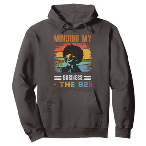 92 Percent Melanin African Women Hoodie Minding My Black Woman Business: The 92% TS10 Dark Chocolate Print Your Wear