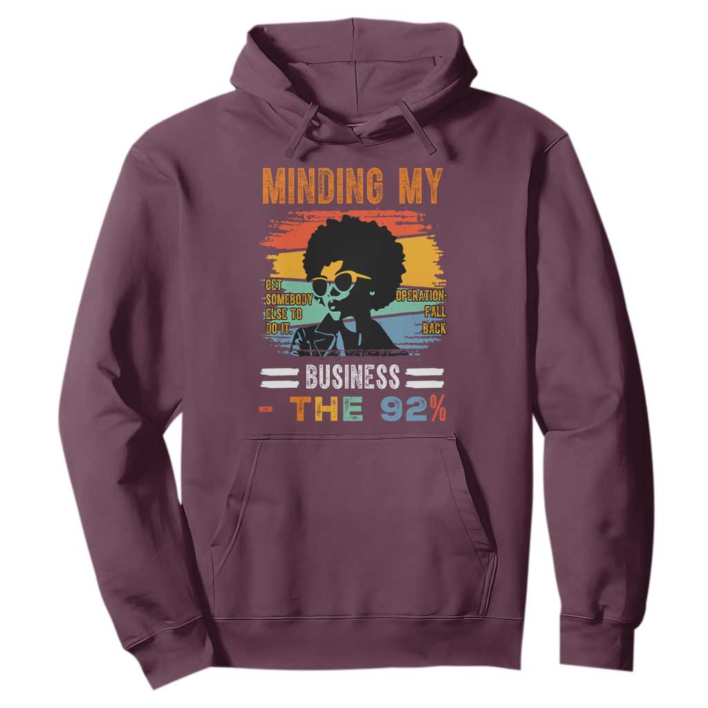 92 Percent Melanin African Women Hoodie Minding My Black Woman Business: The 92% TS10 Maroon Print Your Wear