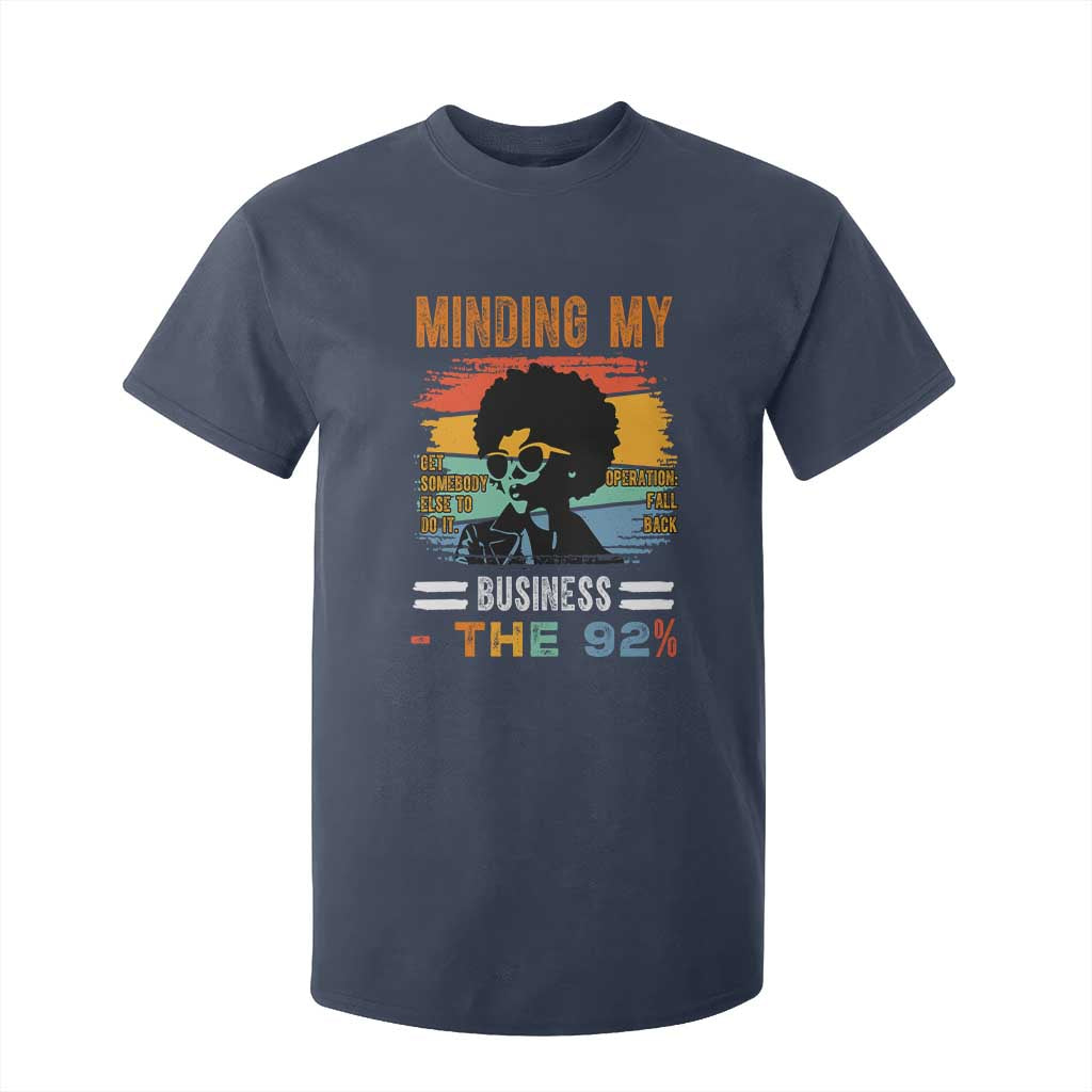 92 Percent Melanin African Women T Shirt For Kid Minding My Black Woman Business: The 92% TS10 Navy Print Your Wear