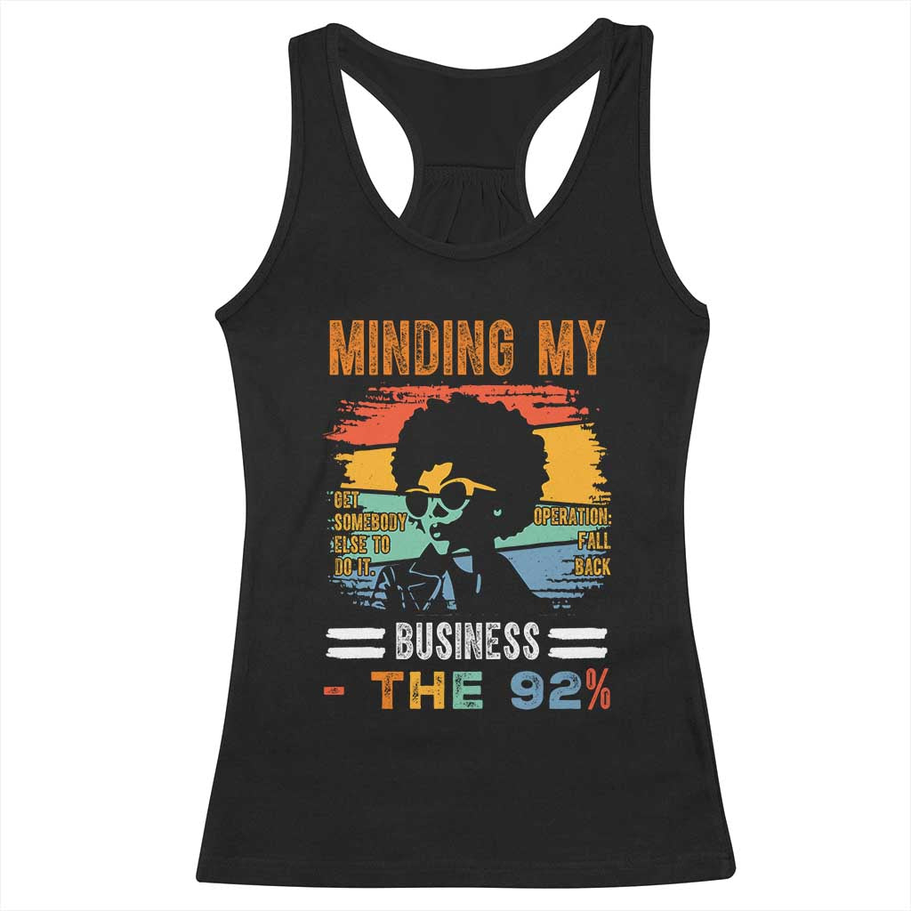 92 Percent Melanin African Women Racerback Tank Top Minding My Black Woman Business: The 92% TS10 Black Print Your Wear