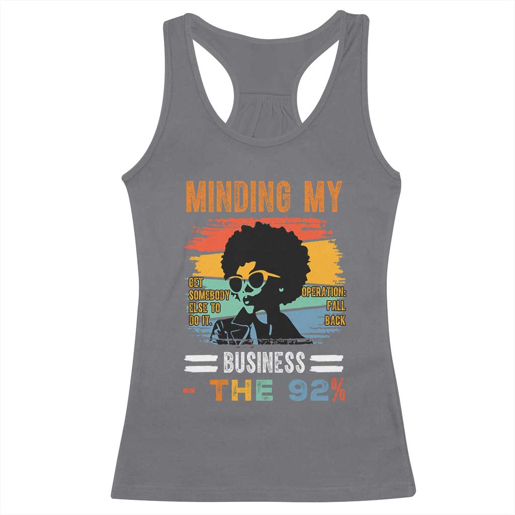 92 Percent Melanin African Women Racerback Tank Top Minding My Black Woman Business: The 92% TS10 Charcoal Print Your Wear