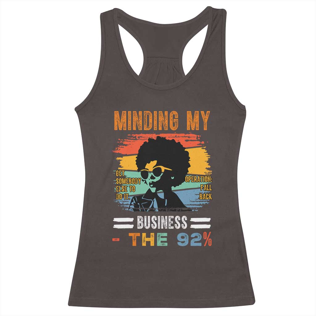 92 Percent Melanin African Women Racerback Tank Top Minding My Black Woman Business: The 92% TS10 Dark Chocolate Print Your Wear