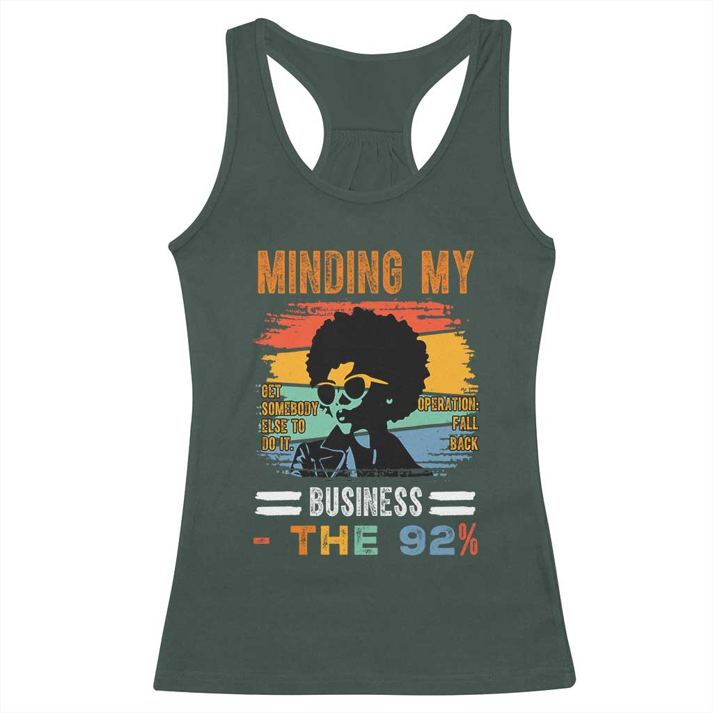 92 Percent Melanin African Women Racerback Tank Top Minding My Black Woman Business: The 92% TS10 Dark Forest Green Print Your Wear