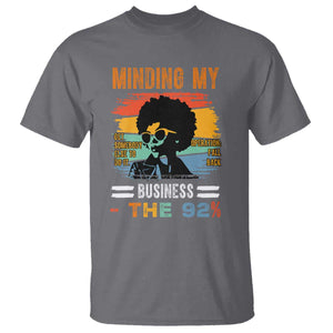 92 Percent Melanin African Women T Shirt Minding My Black Woman Business: The 92% TS10 Charcoal Print Your Wear