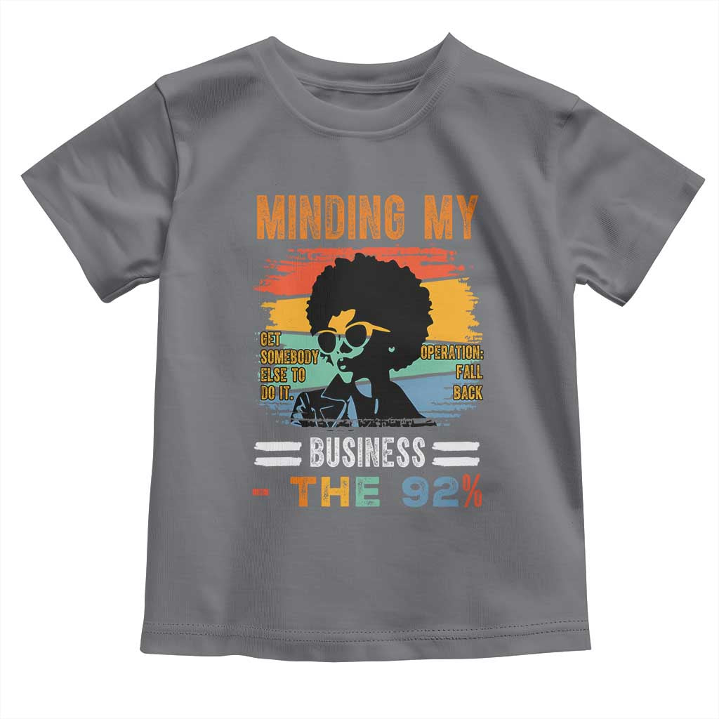 92 Percent Melanin African Women Toddler T Shirt Minding My Black Woman Business: The 92% TS10 Charcoal Print Your Wear