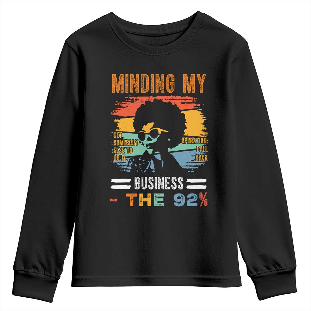 92 Percent Melanin African Women Youth Sweatshirt Minding My Black Woman Business: The 92% TS10 Black Print Your Wear