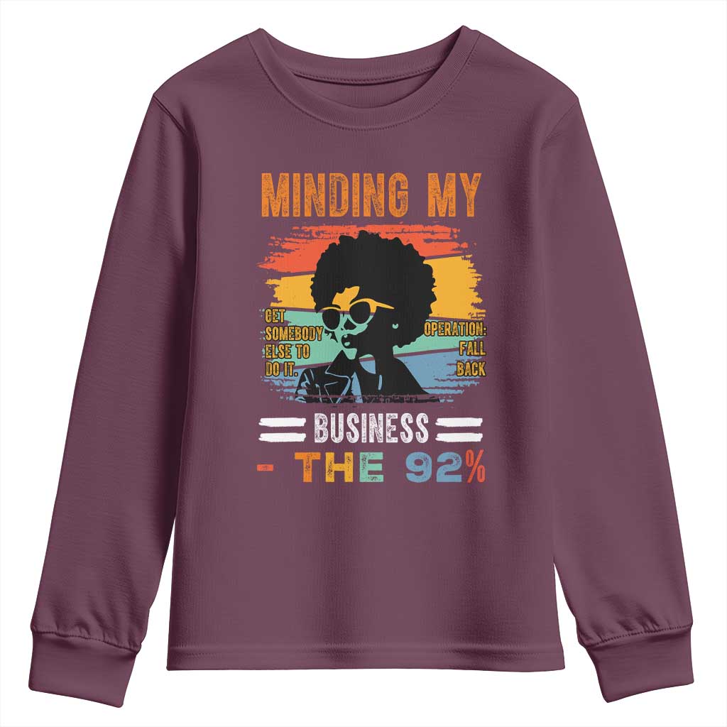 92 Percent Melanin African Women Youth Sweatshirt Minding My Black Woman Business: The 92% TS10 Maroon Print Your Wear