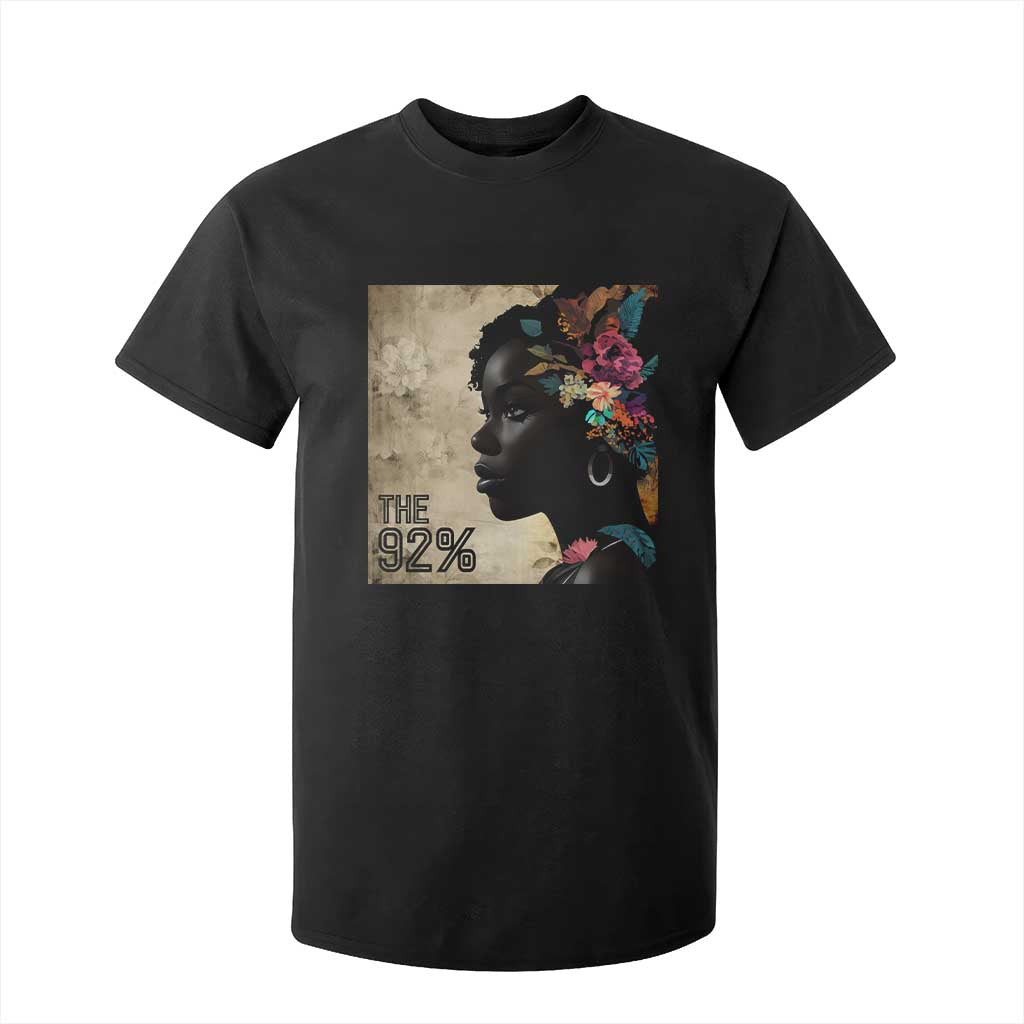 The 92% Black Women Power T Shirt For Kid 92 Percent Floral Melanin Girls TS10 Black Print Your Wear