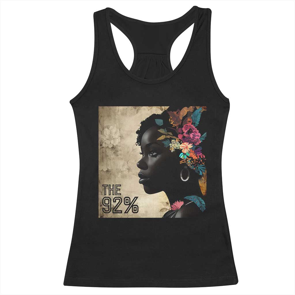 The 92% Black Women Power Racerback Tank Top 92 Percent Floral Melanin Girls TS10 Black Print Your Wear