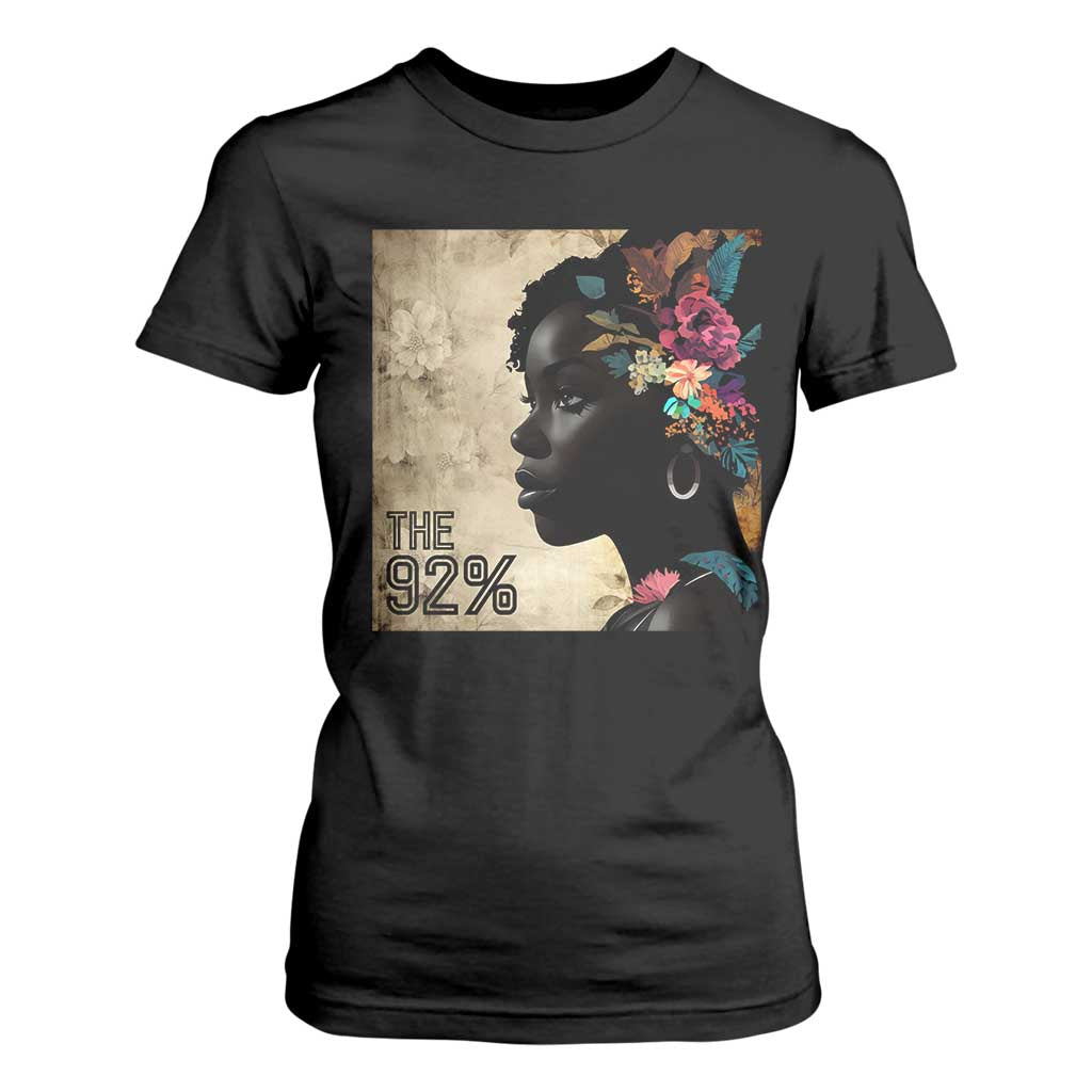 The 92% Black Women Power T Shirt For Women 92 Percent Floral Melanin Girls TS10 Black Print Your Wear