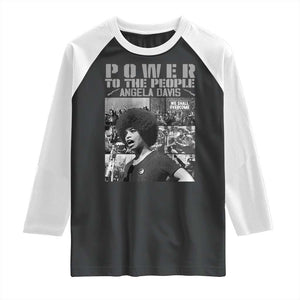 Power To The People Raglan Shirt Black History Angela Davis Black Panther Party TS10 Black White Print Your Wear