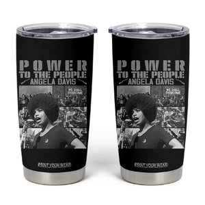 Power To The People Tumbler Cup Black History Angela Davis Black Panther Party TS10 Black Print Your Wear