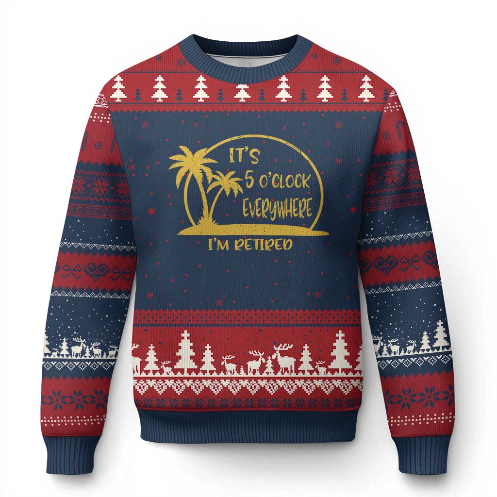 Retirement Ugly Christmas Sweater It's 5 O'clock Everywhere I'm Retired Summer Vibes TS10 Navy Red Print Your Wear