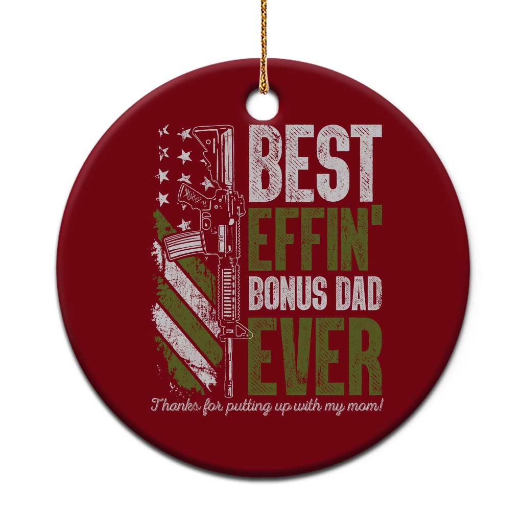 Best Effin Bonus Dad Ever Ceramic Ornament Step Dad Gun American Flag TS10 1pc Red Print Your Wear