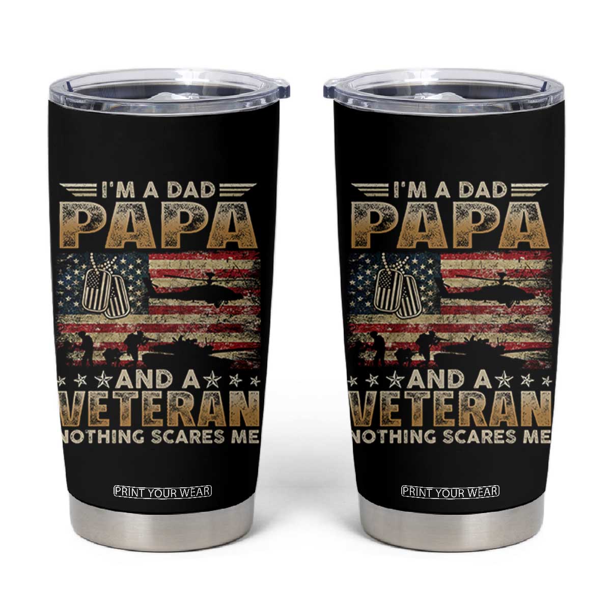 Funny Veteran Dad Tumbler Cup Funny Military Veteran USA Flag TS10 Black Print Your Wear