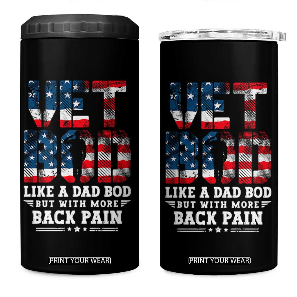 Vet Bod 4 in 1 Can Cooler Tumbler Funny Military Veteran Dad Bod American Flag TS10 One Size: 16 oz Black Print Your Wear