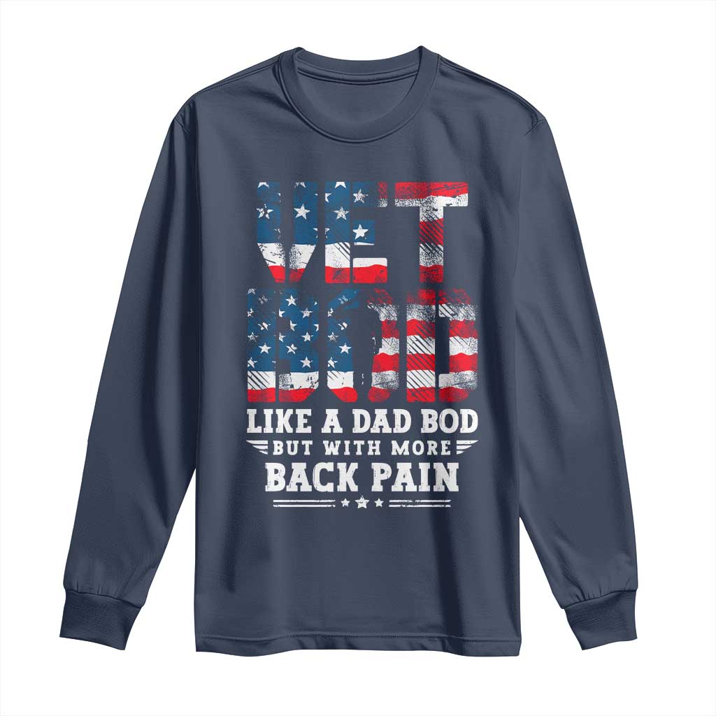 Vet Bod Long Sleeve Shirt Funny Military Veteran Dad Bod American Flag TS10 Navy Print Your Wear