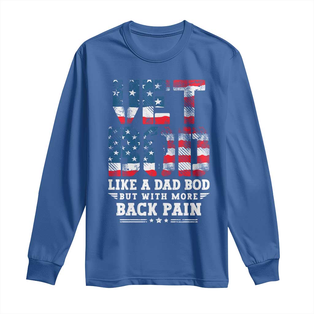 Vet Bod Long Sleeve Shirt Funny Military Veteran Dad Bod American Flag TS10 Royal Blue Print Your Wear