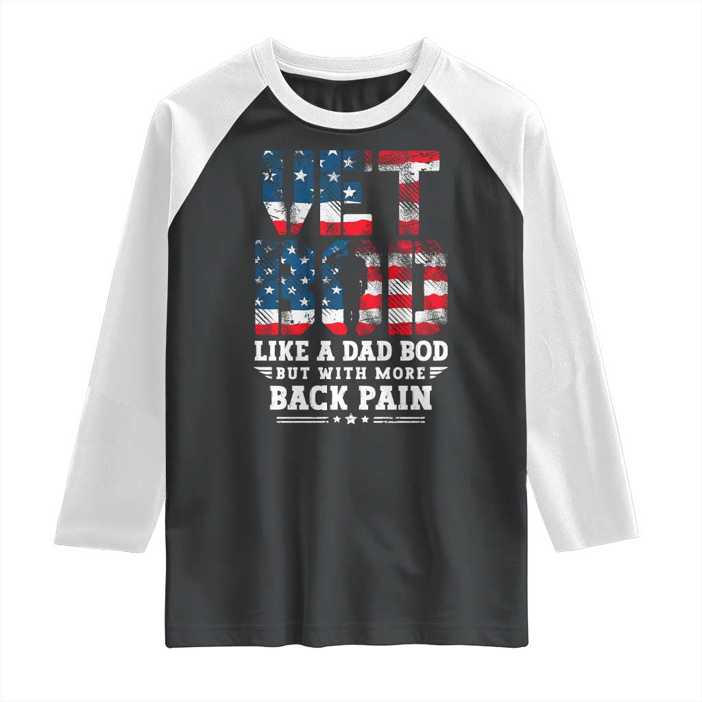 Vet Bod Raglan Shirt Funny Military Veteran Dad Bod American Flag TS10 Black White Print Your Wear