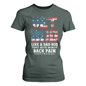 Vet Bod T Shirt For Women Funny Military Veteran Dad Bod American Flag TS10 Dark Forest Green Print Your Wear