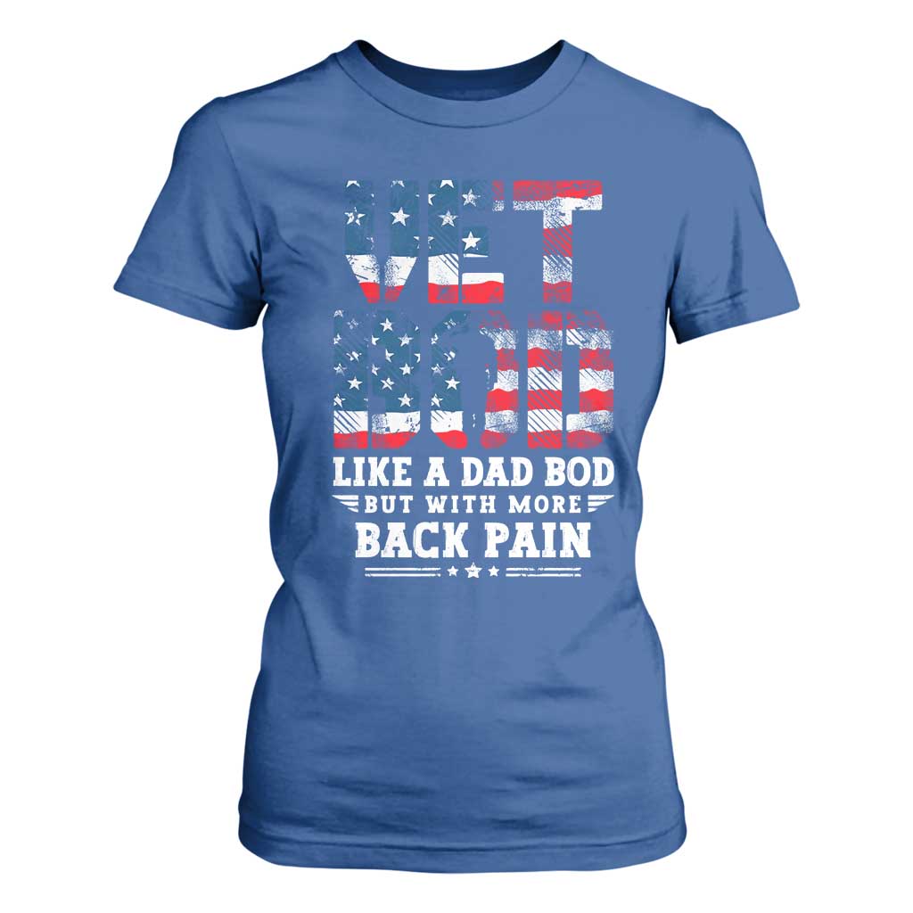 Vet Bod T Shirt For Women Funny Military Veteran Dad Bod American Flag TS10 Royal Blue Print Your Wear