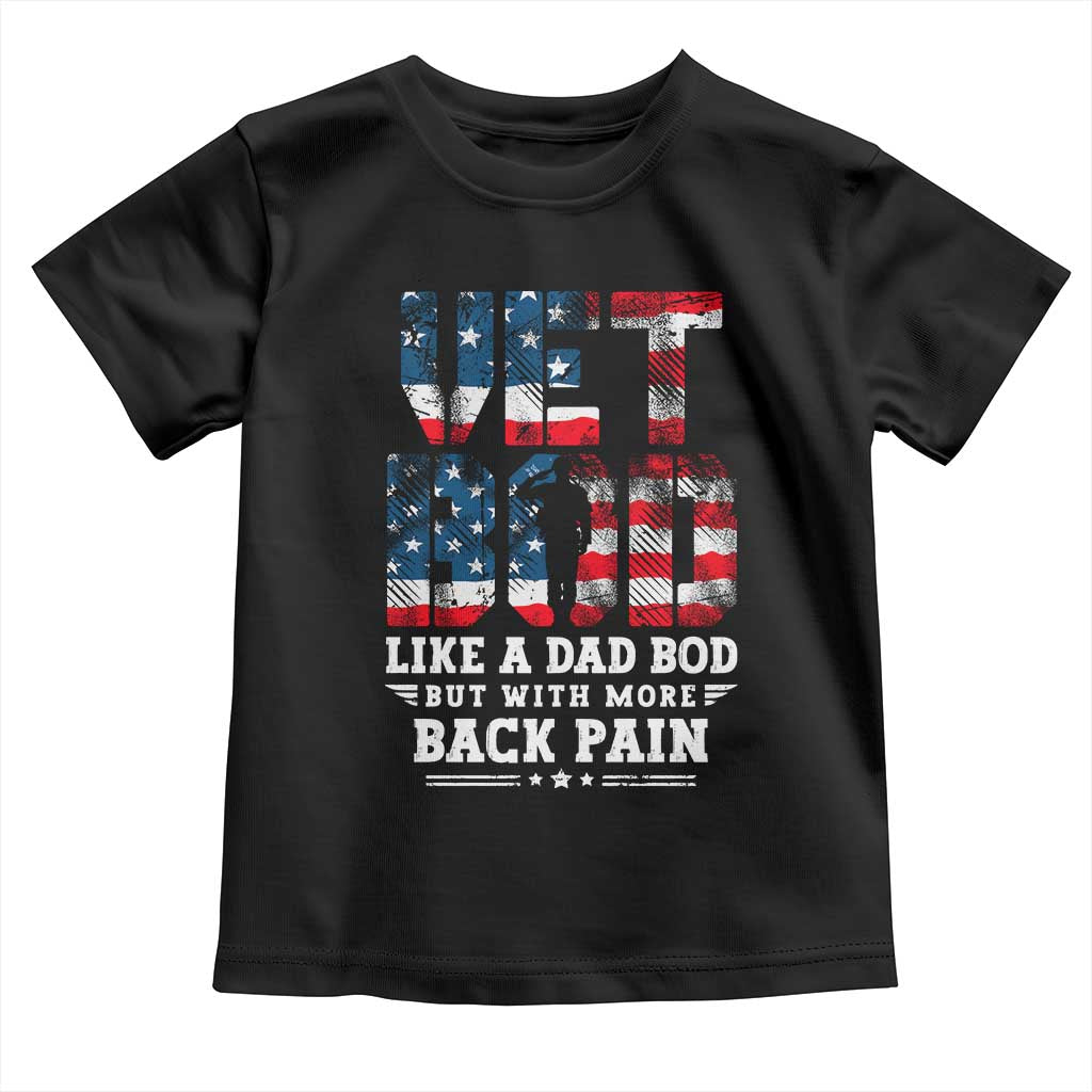 Vet Bod Toddler T Shirt Funny Military Veteran Dad Bod American Flag TS10 Black Print Your Wear