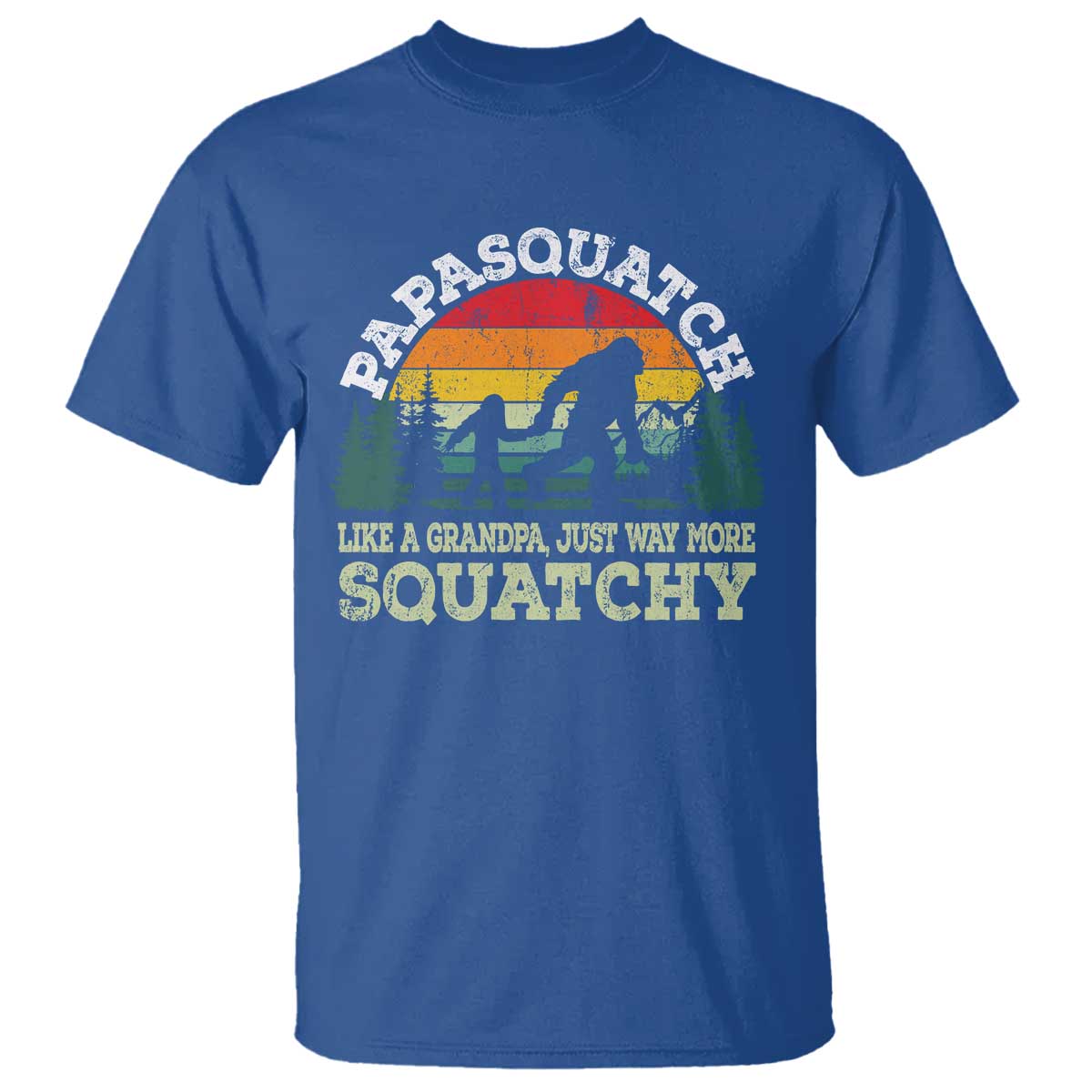 Grandpa Bigfoot T Shirt Retro Sasquatch Funny TS10 Royal Blue Print Your Wear