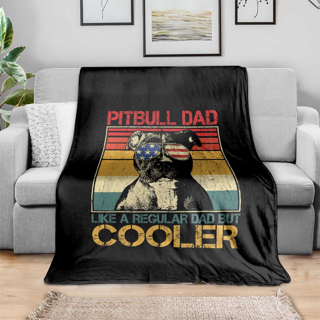 Vintage Pitbull Dad Throw Blanket Like A Regular Dad But Cooler TS10 Print Your Wear