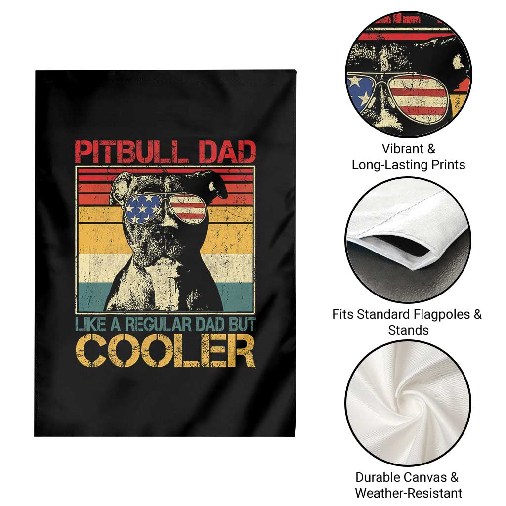 Vintage Pitbull Dad Garden Flag Like A Regular Dad But Cooler TS10 Print Your Wear