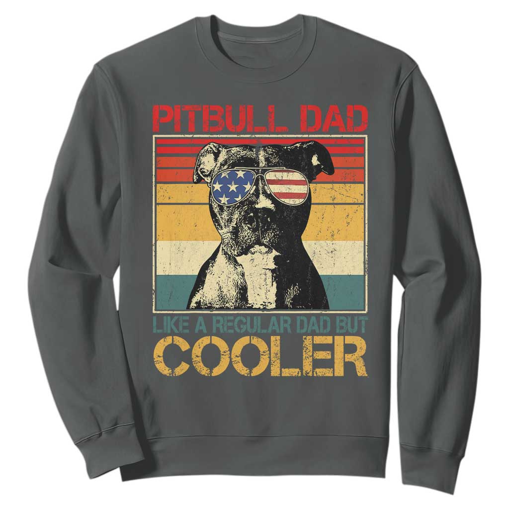 Vintage Pitbull Dad Sweatshirt Like A Regular Dad But Cooler TS10 Dark Heather Print Your Wear