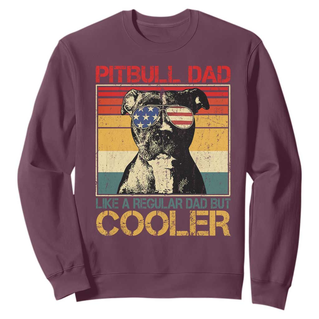 Vintage Pitbull Dad Sweatshirt Like A Regular Dad But Cooler TS10 Maroon Print Your Wear